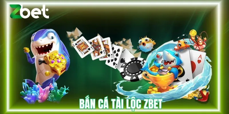 ban-ca-tai-loc-zbet-thurm