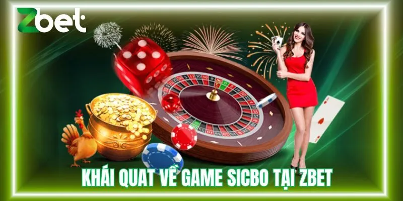 Khái quát về game sicbo tại Zbet