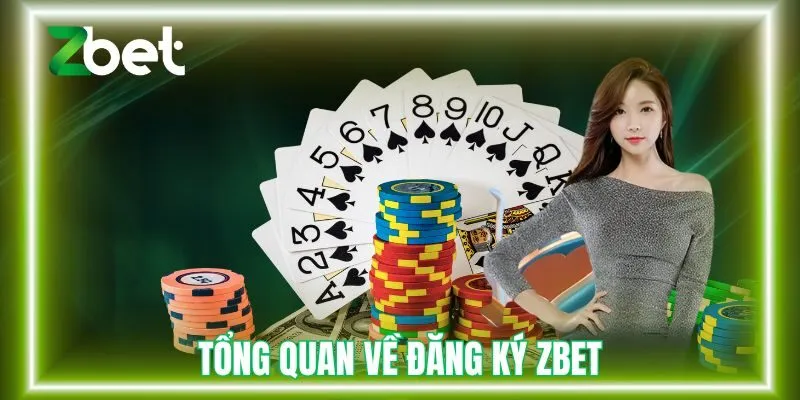 Tổng quan về đăng ký Zbet 